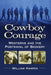 Cowboy Courage: Westerns and the Portrayal of Bravery by William Hampes