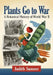 Plants Go to War: A Botanical History of World War II by Judith Sumner