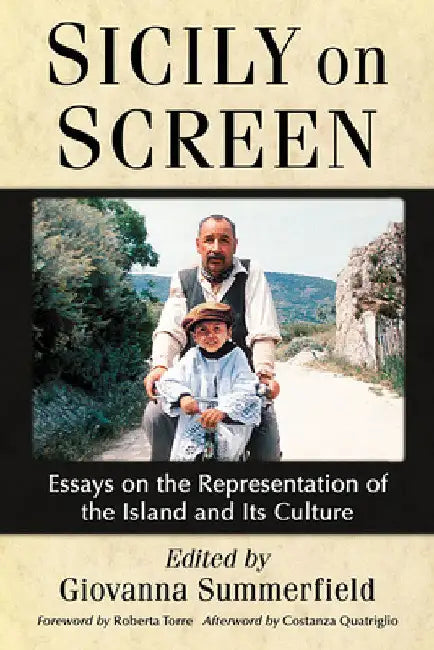 Sicily on Screen: Essays on the Representation of the Island and Its Culture by Giovanna Summerfield