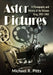 Astor Pictures: A Filmography and History of the Reissue King, 1933-1965 by Michael R. Pitts