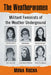 The Weatherwomen: Militant Feminists of the Weather Underground by Mona Rocha