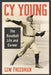 Cy Young: The Baseball Life and Career by Lew Freedman