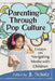 Parenting Through Pop Culture: Essays on Navigating Media with Children by Jl Schatz