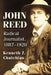 John Reed: Radical Journalist, 1887-1920 by Kenneth Z. Chutchian