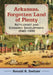 Arkansas, Forgotten Land of Plenty: Settlement and Economic Development, 1540-1900 by Ronald R. Switzer
