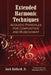 Extended Harmonic Techniques: Acoustic Principles for Composition and Musicianship by Jack Ballard