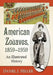American Zouaves, 1859-1959: An Illustrated History by Daniel J. Miller