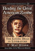 Reading the Great American Zombie: The Living Dead in Literature by T. May Stone