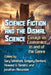 Science Fiction and the Dismal Science: Essays on Economics in and of the Genre by Gary Westfahl