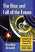 The Rise and Fall of the Future: America's Changing Vision of Tomorrow, 1939-1986 by Gordon Arnold