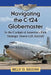 Navigating the C-124 Globemaster: In the Cockpit of America's First Strategic Heavy-Lift Aircraft by Billy D. Higgins