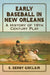 Early Baseball in New Orleans: A History of 19th Century Play by S. Derby Gisclair