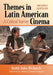 Themes in Latin American Cinema: A Critical Survey, 2D Ed. by Keith John Richards