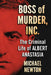 Boss of Murder, Inc.: The Criminal Life of Albert Anastasia by Michael Newton