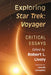 Exploring Star Trek: Voyager: Critical Essays by Robert L. Lively