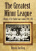 The Greatest Minor League: A History of the Pacific Coast League, 1903-1957 by Dennis Snelling