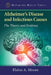 Alzheimer's Disease and Infectious Causes: The Theory and Evidence by Elaine A. Moore
