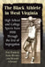 The Black Athlete in West Virginia: High School and College Sports from 1900 Through the End of Segregation by Bob Barnett