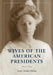 Wives of the American Presidents, 2d ed. by Carole Chandler Waldrup