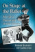 On Stage at the Ballet: My Life as Dancer and Artistic Director by Robert Barnett