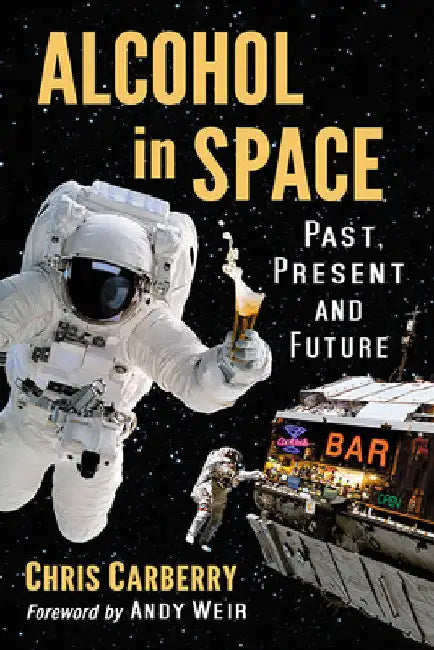 Alcohol in Space: Past, Present and Future by Chris Carberry