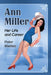 Ann Miller: Her Life and Career by Peter Shelley
