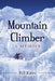 Mountain Climber: A Memoir by Bill Katra