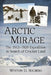Arctic Mirage: The 1913-1920 Expedition in Search of Crocker Land by Winton U. Solberg