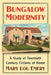 Bungalow Modernity: A Study of Twentieth Century Fictions of Home by Mary Lou Emery