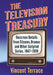 The Television Treasury: Onscreen Details from Sitcoms, Dramas and Other Scripted Series, 1947-2019 by Vincent Terrace