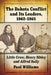 The Dakota Conflict and Its Leaders, 1862-1865: Little Crow, Henry Sibley and Alfred Sully by Paul Williams