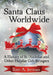 Santa Claus Worldwide: A History of St. Nicholas and Other Holiday Gift-Bringers by Tom A. Jerman
