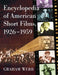 Encyclopedia of American Short Films, 1926-1959 by Graham Webb