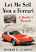 Let Me Sell You a Ferrari: A Dealer's Memoir by Robert E. Guarino