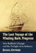 The Last Voyage of the Whaling Bark Progress: New Bedford, Chicago and the Twilight of an Industry by Daniel Gifford