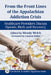 From the Front Lines of the Appalachian Addiction Crisis: Healthcare Providers Discuss Opioids, Meth and Recovery by Wendy Welch
