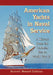 American Yachts in Naval Service: A History from the Colonial Era to World War II by Kenneth Howard Goldman