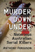 Murder Down Under: Notorious Australian Serial Killers by Anthony Ferguson