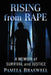 Rising from Rape: A Memoir of Survival and Justice by Pamela Braswell