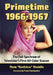 Primetime 1966-1967: The Full Spectrum of Television's First All-Color Season by Thom Beefstew Shubilla