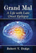 Grand Mal: A Life with Late Onset Epilepsy by Robert V. Dodge