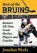 Best of the Bruins: Boston's All-Time Great Hockey Players and Coaches by Jonathan Weeks