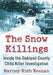 The Snow Killings: Inside the Oakland County Child Killer Investigation by Marney Rich Keenan