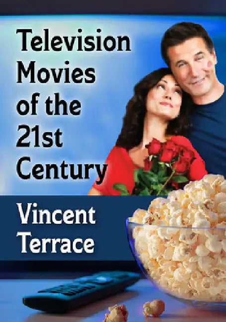 Television Movies of the 21st Century by Vincent Terrace