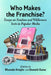 Who Makes the Franchise?: Essays on Fandom and Wilderness Texts in Popular Media by Rhonda Knight