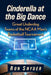 Cinderella at the Big Dance: Great Underdog Teams of the NCAA Men's Basketball Tournament by Ron Snyder
