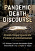Pandemic Death Discourse: Denial, Disparity and the Promise of Communication by M. F. Alvarez, Carmen Hernández-Ojeda, Alexander B. Joy