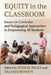 Equity in the Classroom: Essays on Curricular and Pedagogical Approaches to Empowering All Students by Todd M. Mealy