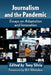 Journalism and the Pandemic: Essays on Adaptation and Innovation by Tony Silvia