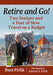 Retire and Go!: Two Seniors and a Year of Slow Travel on a Budget by Russ Firlik